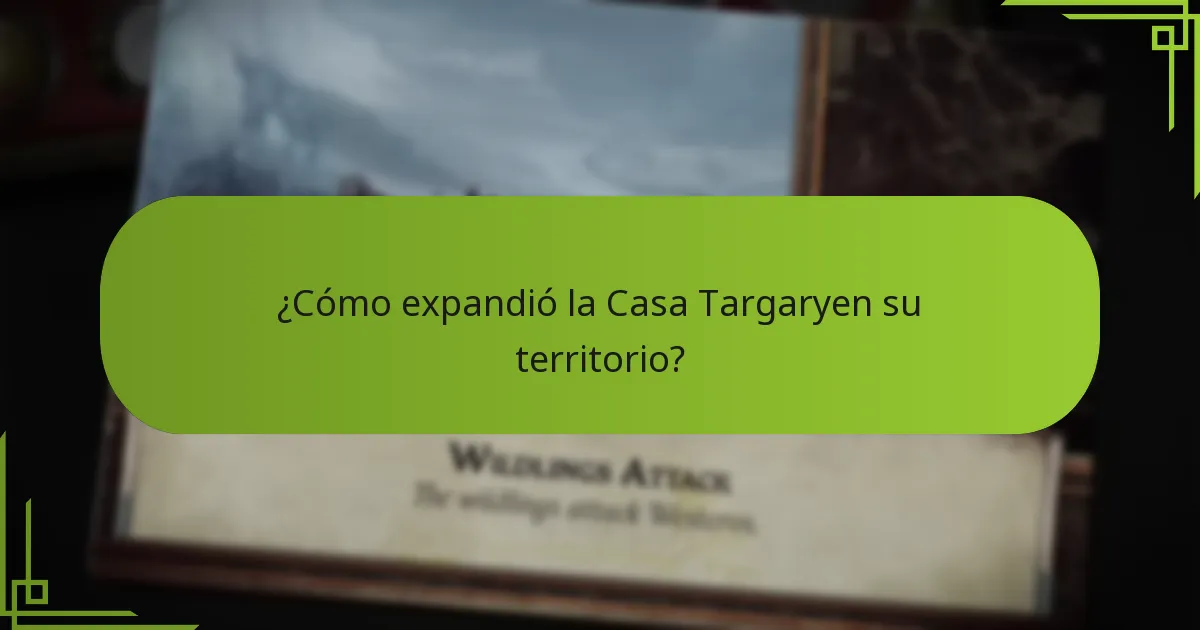 ¿Cómo aprovecharon los Targaryen el miedo como estrategia?