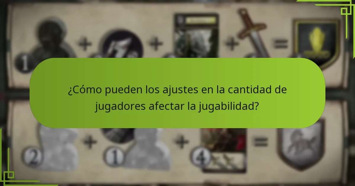 ¿Cómo pueden los ajustes en la cantidad de jugadores afectar la jugabilidad?