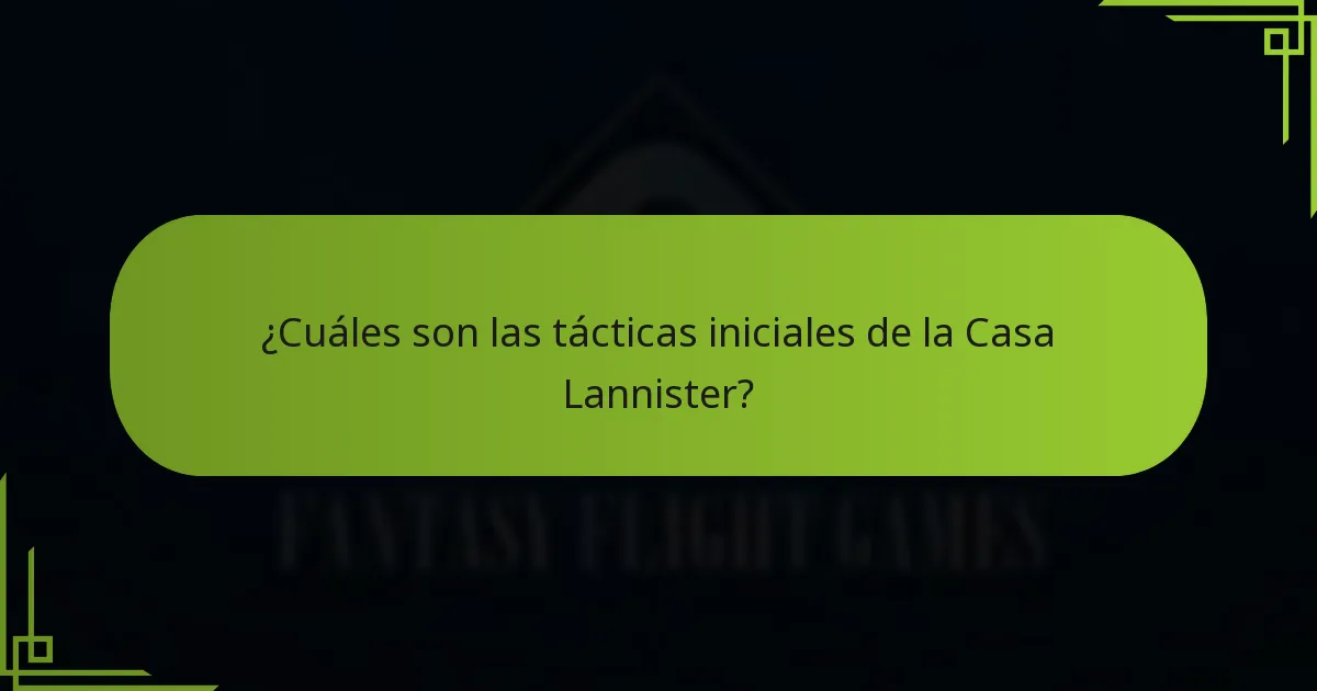 ¿Cómo aborda la Casa Lannister las estrategias de conflicto?