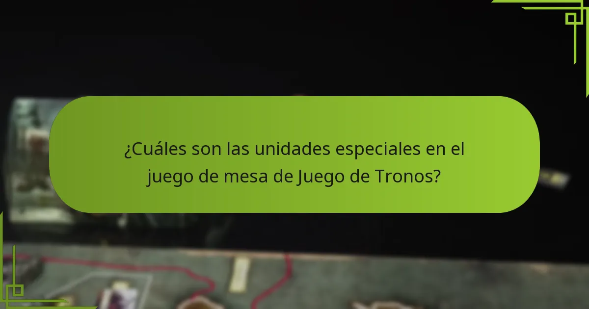 ¿Cómo afectan las unidades especiales a la jugabilidad?